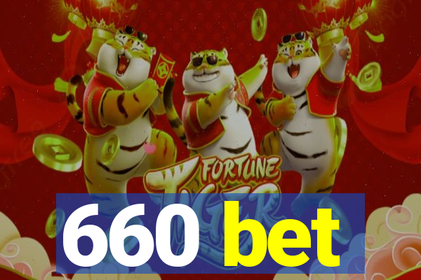 660 bet